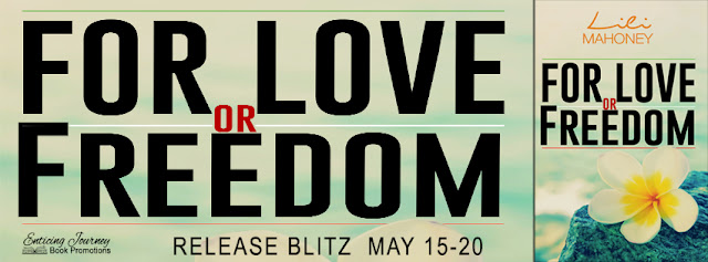 For Love or Freedom by Lili Mahoney Release Review + Giveaway