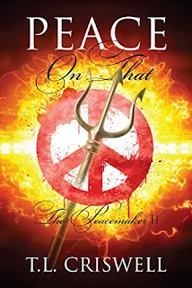 Peace On That: Peacemaker II - a Coming of Age story by T.L. Criswell