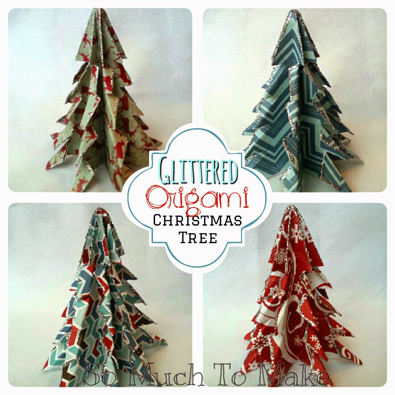 Glittered Origami Christmas Trees So Much To Make