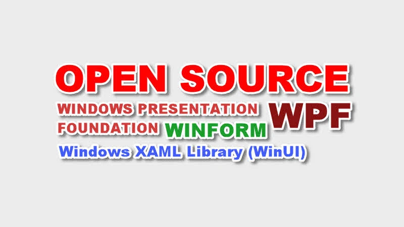 Microsoft open-sourced Windows Presentation Framework (WPF), Windows Forms and the Windows XAML Library (WinUI)