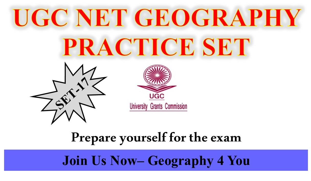 UGC NET GEOGRAPHY PRACTICE SET 17 Geography for You