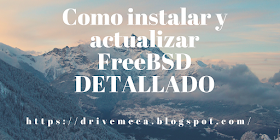 Como instalar y actualizar FreeBSD DETALLADO