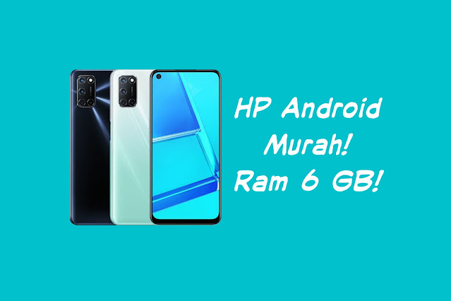 HP Android Ram 6 GB Terbaik dan Termurah HP Android Ram 6 GB Terbaik dan Termurah