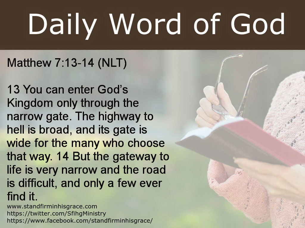 Stand Firm In His Grace Daily Word Of God Matthew 7 13 14 Stand Firm In His Grace Daily Word Of God Matthew 7 13 14
