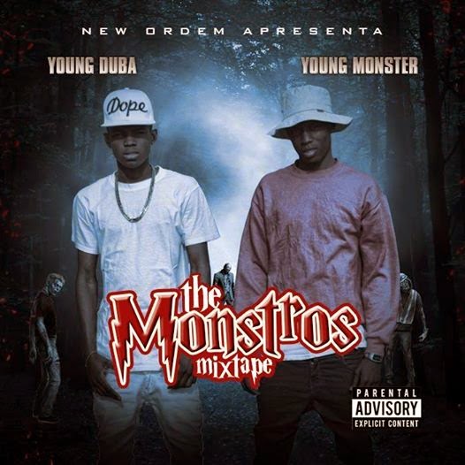 A New Ordem Recordz Apresenta: Mixtape Monstros (Young Duba & Young Monster) Download Free Aqui
