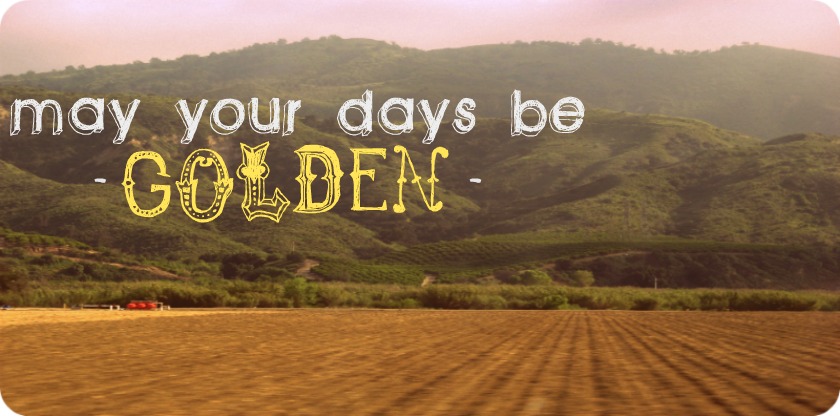 May your days be {golden}