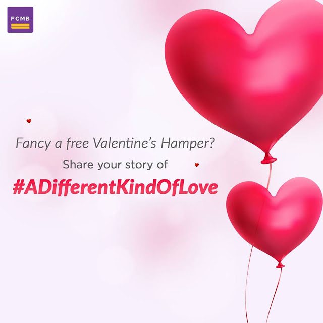 Win A Hamper in FCMB Valentine Contest, Tagged #ADifferentKindOfLove