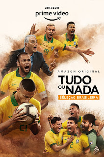 Tudo ou Nada Seleção Brasileira Amazon divulga Trailer e Cartaz Oficial Tudo ou Nada Seleção Brasileira Amazon divulga Trailer e Cartaz Oficial