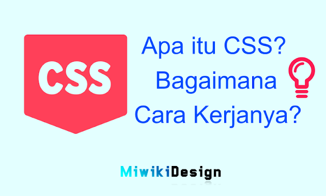 Penjelasan, Fungsi, dan Cara Menggunakan CSS? - Materi Belajar