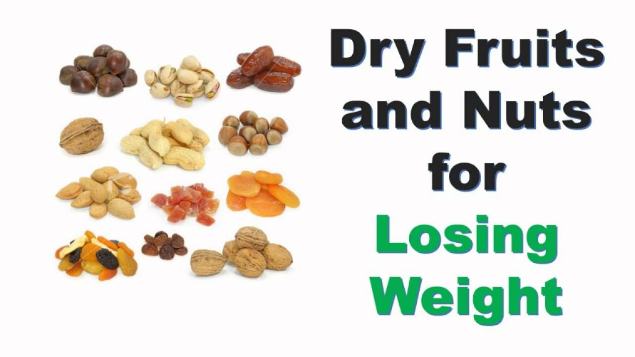 Benefits Of Dry Fruits In Weight Loss WeightLossLook
