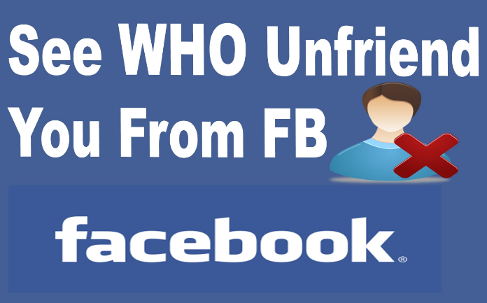 Facebook who Unfriended Me | Facebook Tips, Tricks, Hacks And News