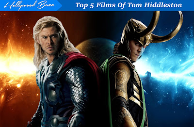 Thor Series Top 5 Films Of Tom Hiddleston, Hollywood buzz