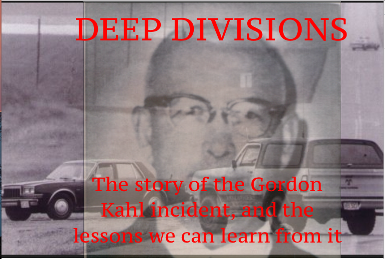 Deep Divisions The Story of the Gordon Kahl Incident, And The Lessons We Can Learn From It