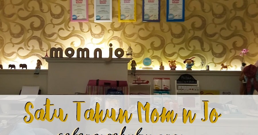 Satu Tahun Mom N Jo Cabang Pakubuwono Travel Beauty