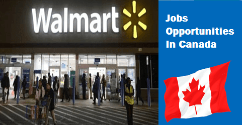Jobs Opportunities In Canada At Walmart - KipJob