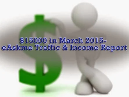 $15000 in March 2015- eAskme Traffic & Income Report : eAskme
