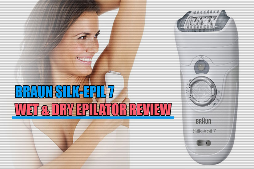 Braun Silk-Epil 7 Epilator Review