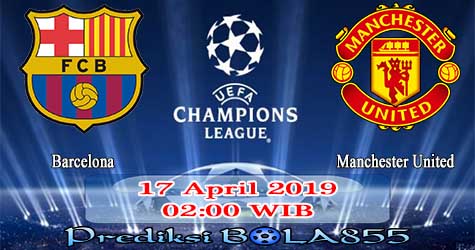 Prediksi Bola855 Barcelona vs Manchester United 17 April 2019 Prediksi Bola855 Barcelona vs Manchester United 17 April 2019