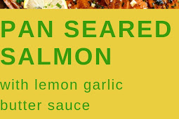 pan seared salmon with lemon garlic butter sauce