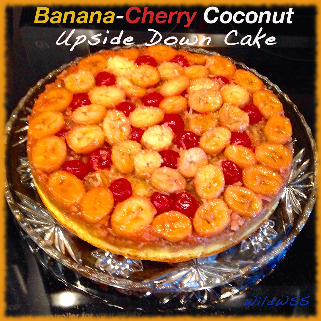 BananaCherry Coconut Upside Down Cake