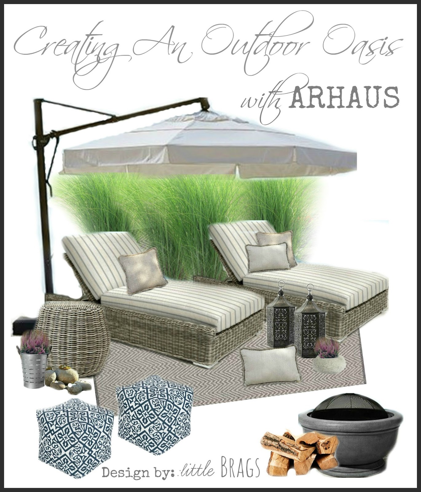 Little Brags Creating An Outdoor Oasis With Arhaus