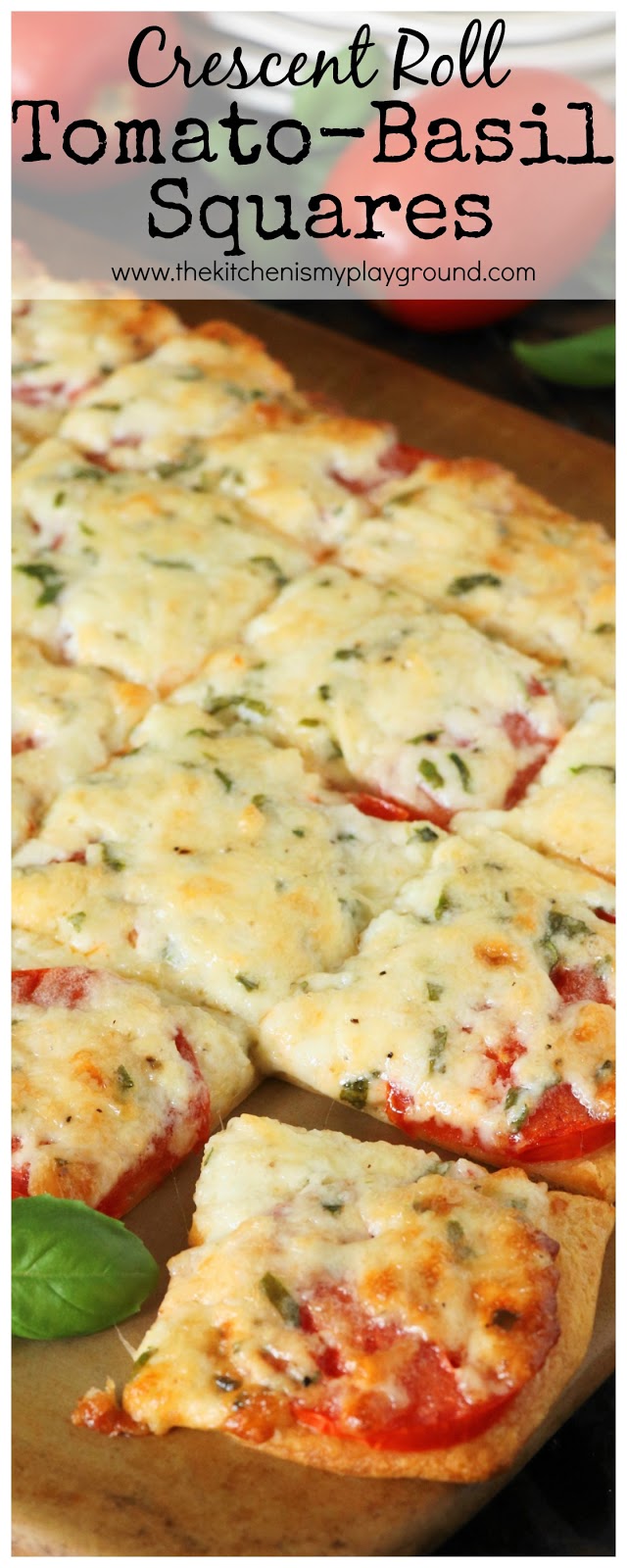 Crescent Roll TomatoBasil Squares The Kitchen is My Playground