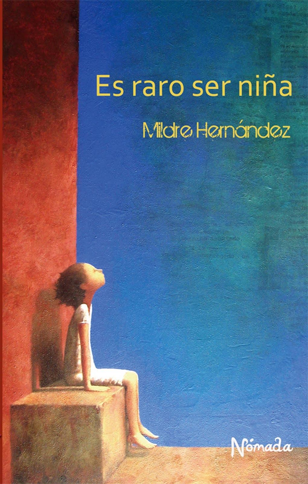 LO QUE LEO: ES RARO SER NIÑA (MILDRE HERNÁNDEZ)