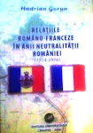 Relaţiile româno-franceze în anii neutralităţii României (1914-1916)