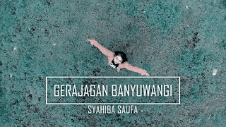 Lirik Lagu Gerajagan Banyuwangi - Syahiba Saufa