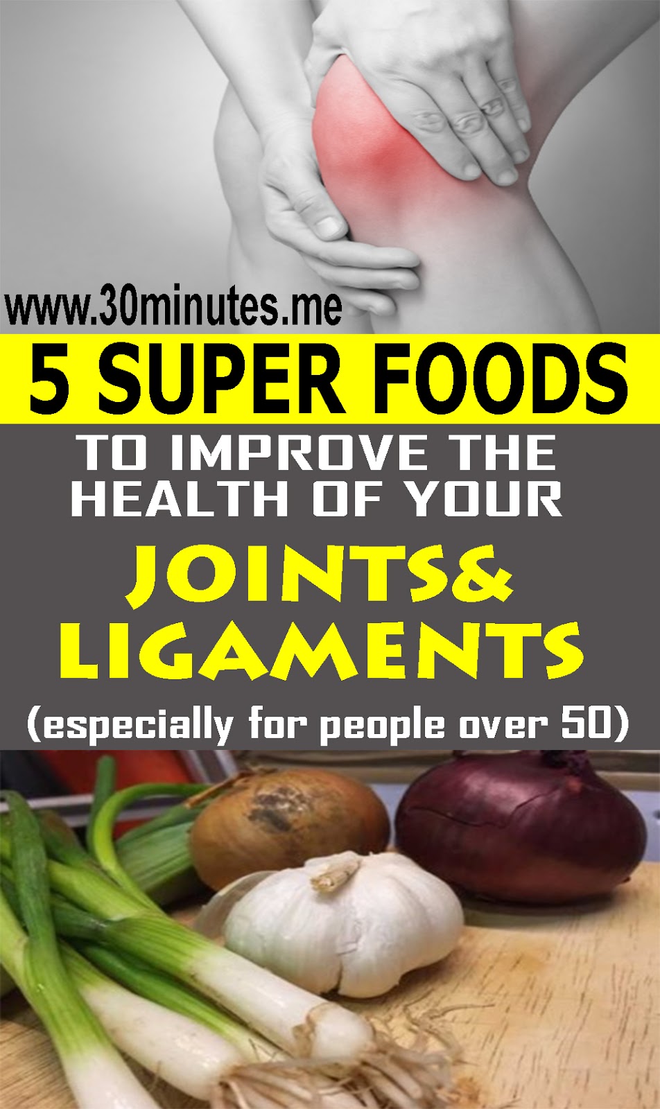 5 FOODS THAT WILL IMPROVE THE HEALTH OF YOUR JOINTS AND LIGAMENTS