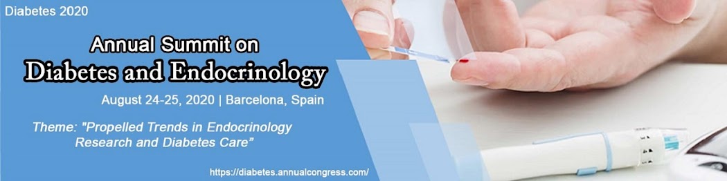 Annual Summit on  Diabetes and Endocrinology August 24-25, 2020 Barcelona, Spain