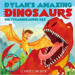Dylan's Amazing Dinosaur: The Tyrannosaurus Rex