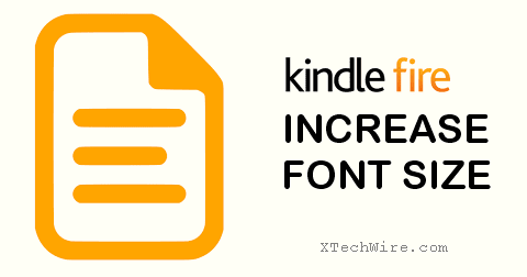 How to Increase/Decrease Font Size on Kindle Fire