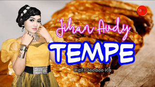 Lirik Lagu Jihan Audy - Tempe