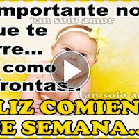 Saludos De Feliz Inicio De Semana Dios Te Bendiga Y Te