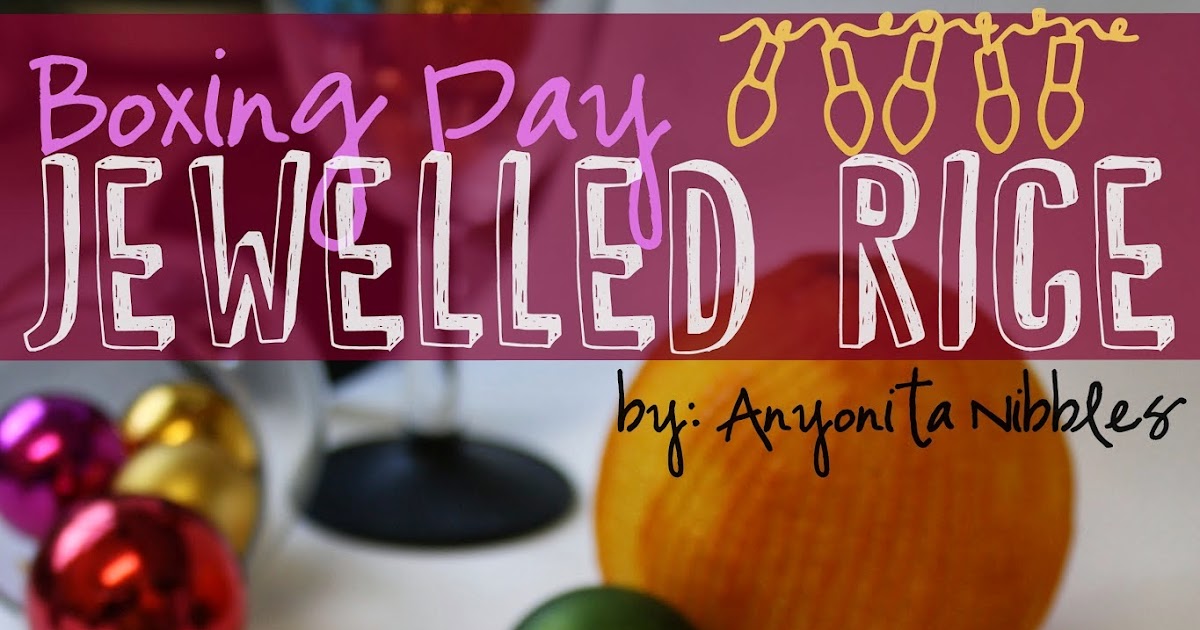 Anyonita Nibbles Gluten Free Recipes Gluten Free Boxing Day Jewelled Rice