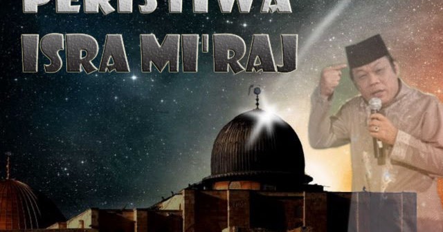 Ucapan Dalil Tema Tentang Isra Miraj Yang Bagus Kh Zainudin Mz Perjalanan Do A