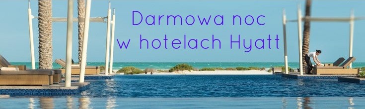 Hyatt Summer Sunshine Darmowa noc w Dubaju i Abu Dhabi