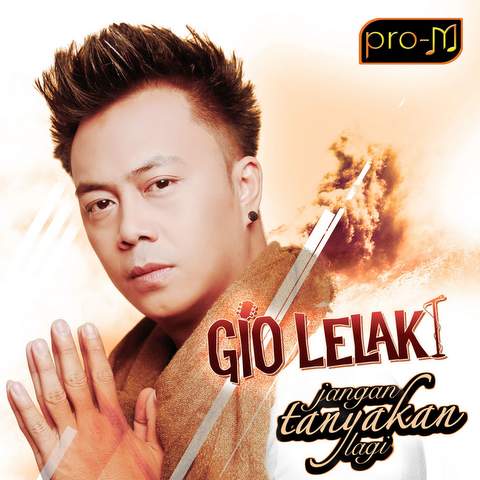 Lirik Lagu Gio Lelaki - Jangan Tanyakan Lagi | Lirik Lagu Dunia