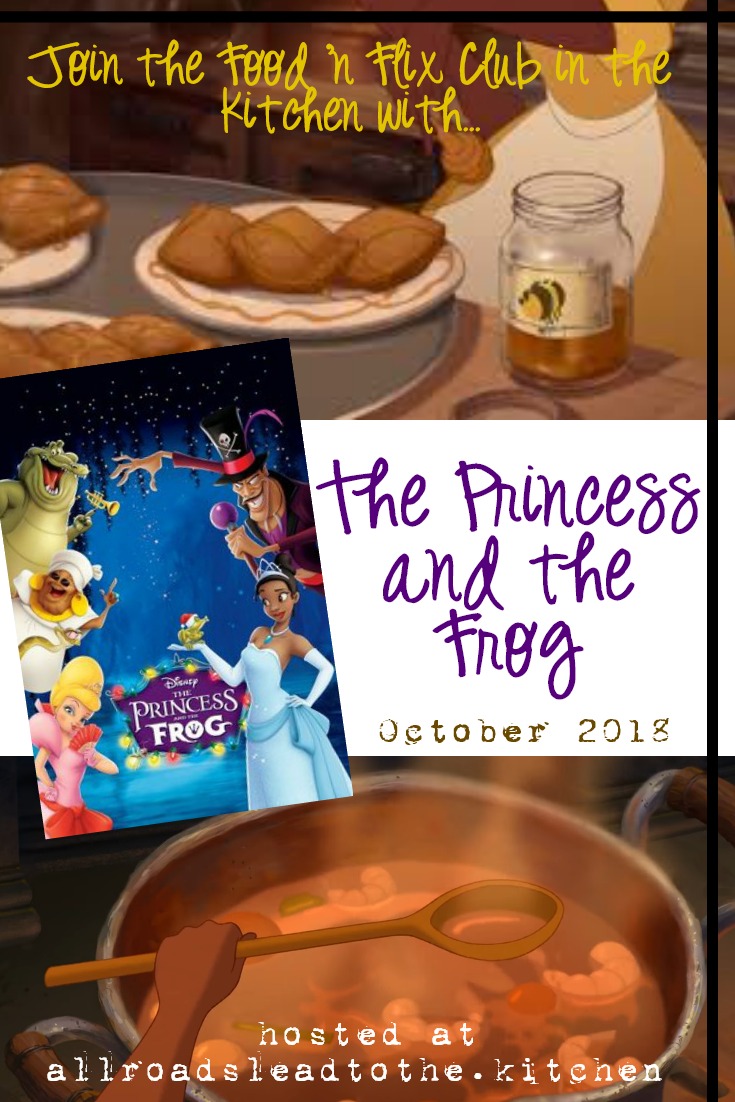 Recipes inspired by the Princess and the Frog #FoodnFlix