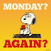 Δευτέρα ξανά;....