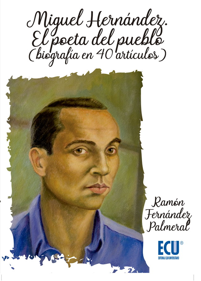 Nueva biografía del poeta Miguel Henández