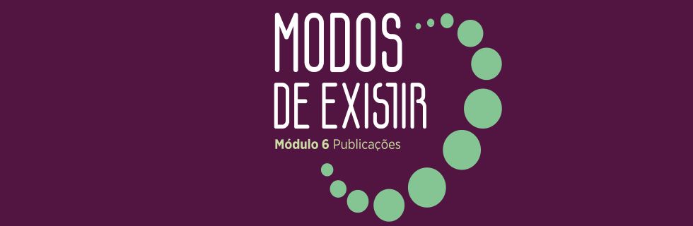 Em Julho participamos do Projeto Modos de Existir: Publicações no SESC Santo Amaro em São Paulo-SP!