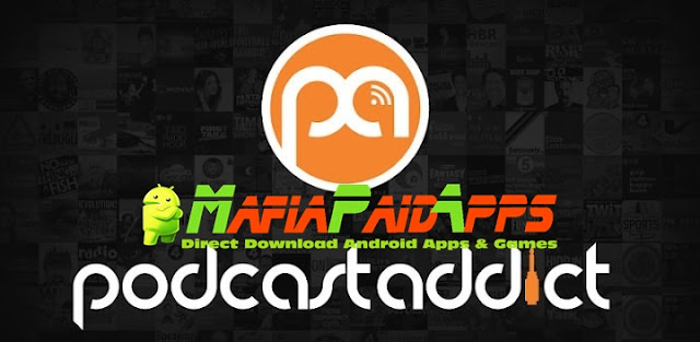 Podcast Addict - Donate Apk MafiaPaidApps