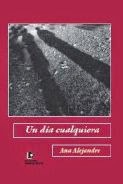 "Un día cualquiera", de Ana Alejandre (novela)