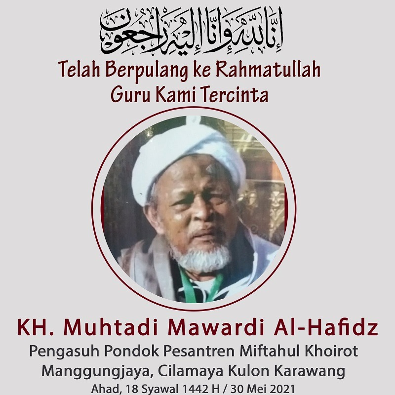 Kh Muhtadi Al Hafidz Sesepuh Nu Karawang Meninggal Dunia