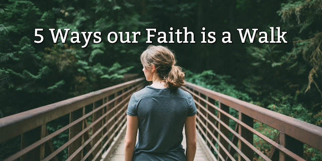 Faith is like a walk in many respects. This 1-minute devotion explains 5 ways we can and should walk with the Lord. #BibleLoveNotes #Bible