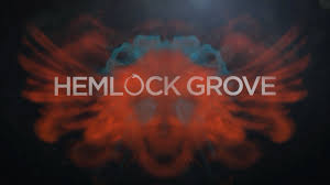 Hemlock Grove title card
