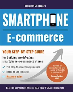 Smartphone E-commerce: Your step-by-step guide for building world-class smartphone e-commerce stores by Benjamin Gundgaard