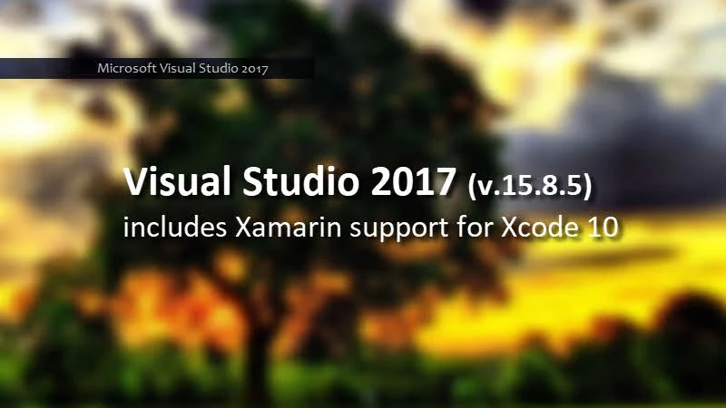 Visual Studio 2017 (version 15.8.5) is now available for download, with Xamarin support for Xcode 10